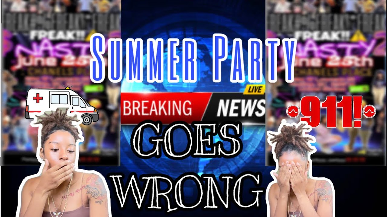 STORYTIME : SUMMER PARTY GOES **WRONG** ( 20 shots?! , Hospital , Sneaky Link )