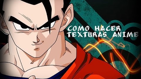 TUTORIAL BIEN EXPLICADO|como hacer texturas anime para dbz ttt