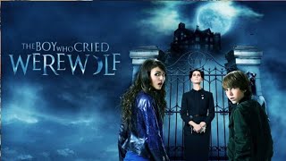 The Boy Who Cried Werewolf | Full Movie HD | Victoria Justice | Best Family Adventure