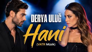 Derya Uluğ - Hani (Arabic Afro Tech House) (AI Cover)