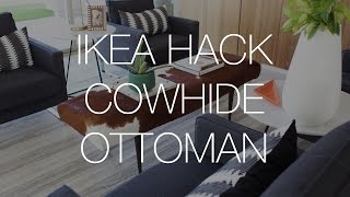 IKEA hack Cowhide Ottoman