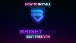 🔥🔥 HOW TO INSTALL BRIGHT VPN [BEST FREE VPN] 🔥🔥 screenshot 4