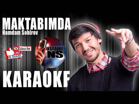 Xamdam Sobirov - Maktabimda KARAOKE VERSION (МАКТАБИМДА КАРАОКЕ)