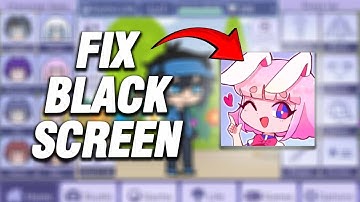 How To Fix Gacha Life App Black Screen Problem | Working