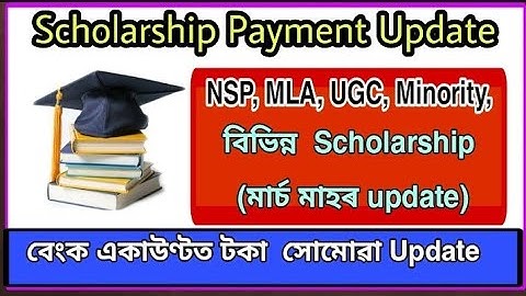 Scholarship Payment Update - NSP, UGC, Minority,MLA Scholarship 2021