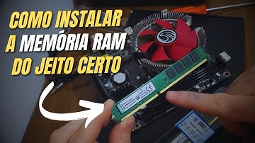 Como Instalar Memória RAM Corretamente no Computador