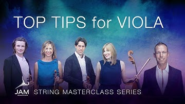 20. TOP TIPS for VIOLA— STRING MASTERCLASS SERIES with SACCONI QUARTET