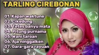 TARLING CIREBONAN - BEST OF AAS ROLANI ( TETES BANYU MATA)