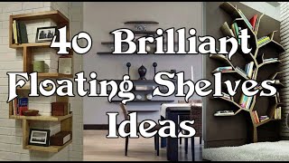 FLOATING SHELF DESIGNS / More Storage / Display with purpose
