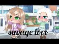 ♧Savage Love //GCMV// Gacha club music video♧