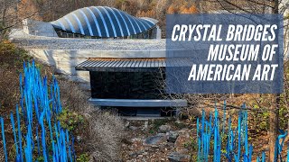 Crystal Bridges Museum of American Art