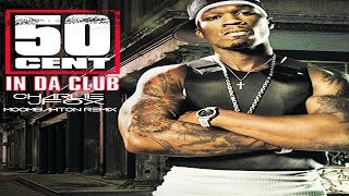 50 Cent - In Da Club (Charlie J Fox Moombahton Rermix)