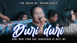 Download Lagu DURI DURI (Voc. Wulan JNP) Versi Jaranan MAYANG BUDOYO Getas SKJ Audio - AR PRO MP3