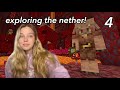 FINALLY exploring the nether + house updates | part 4