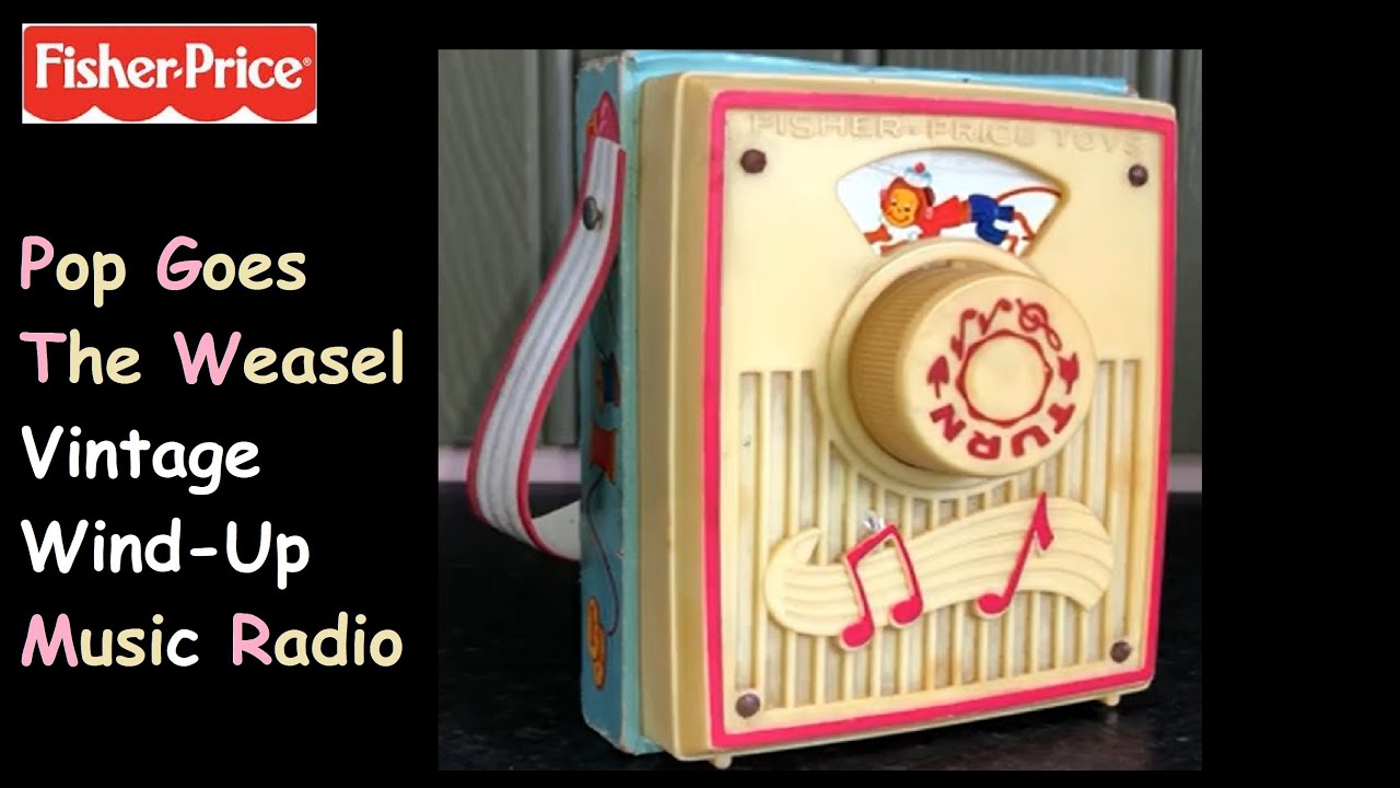 Pop goes the Weasel Fisher Price Radio Vintage Music Box Toy - YouTube