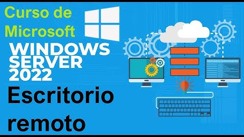 Curso de Microsoft Windows Server 2022 desde cero | ESCRITORIO REMOTO (video 15)