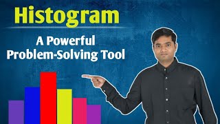 Histogram: A Powerful Problem-Solving Tool in Quality Management