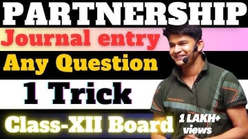 Partnership class 12 Journal entries trick | Important journal entry for class 12 board exam
