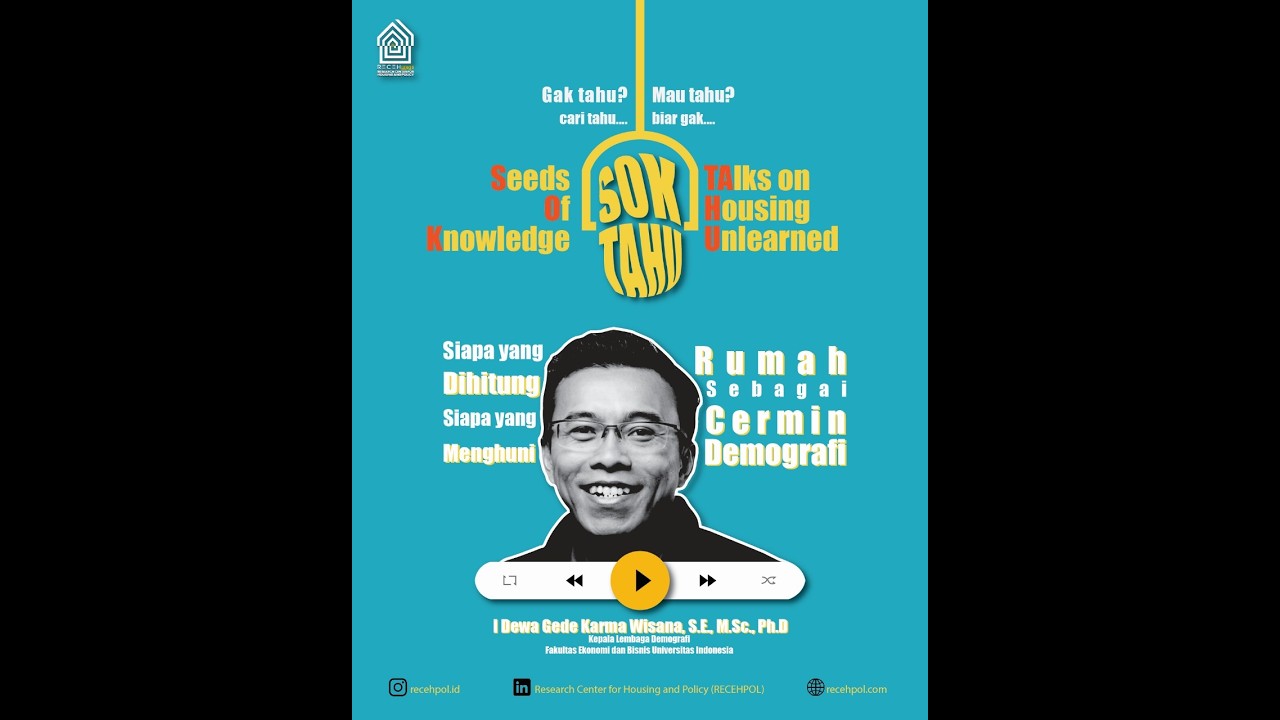 SOK TAHU eps 6: Siapa yang Dihitung, Siapa yang Menghuni? Rumah sebagai Cermin Demografi