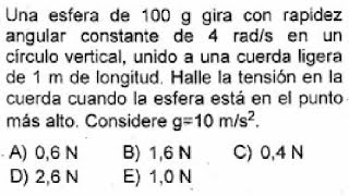 DINAMICA CIRCULAR PROBLEMA RESUELTO -EXAMEN-ADMISION-UNIVERSIDAD