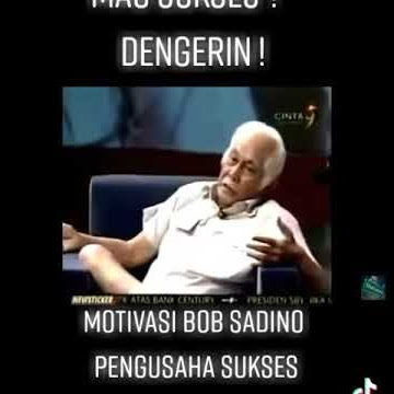 Story Wa Motivasi Bob Sadiono Pengusaha Sukses❗