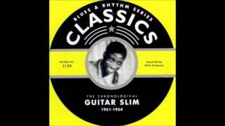 Guitar Slim -  Well I Done Got Over It chords