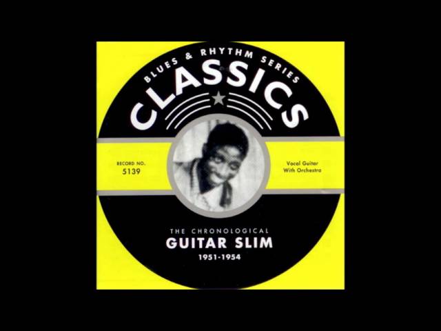 Guitar Slim - Well I Done Got Over It