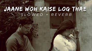 Jaane Woh Kaise Log Thae [Slowed   Reverb] - Hemant Kumar | Ghazal Mix