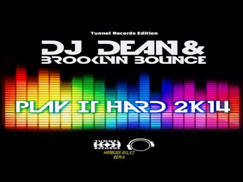 DJ Dean & Brooklyn Bounce — Play It Hard 2K14 (Extended Mix)