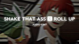 Shake That X Roll Up Edit Audio
