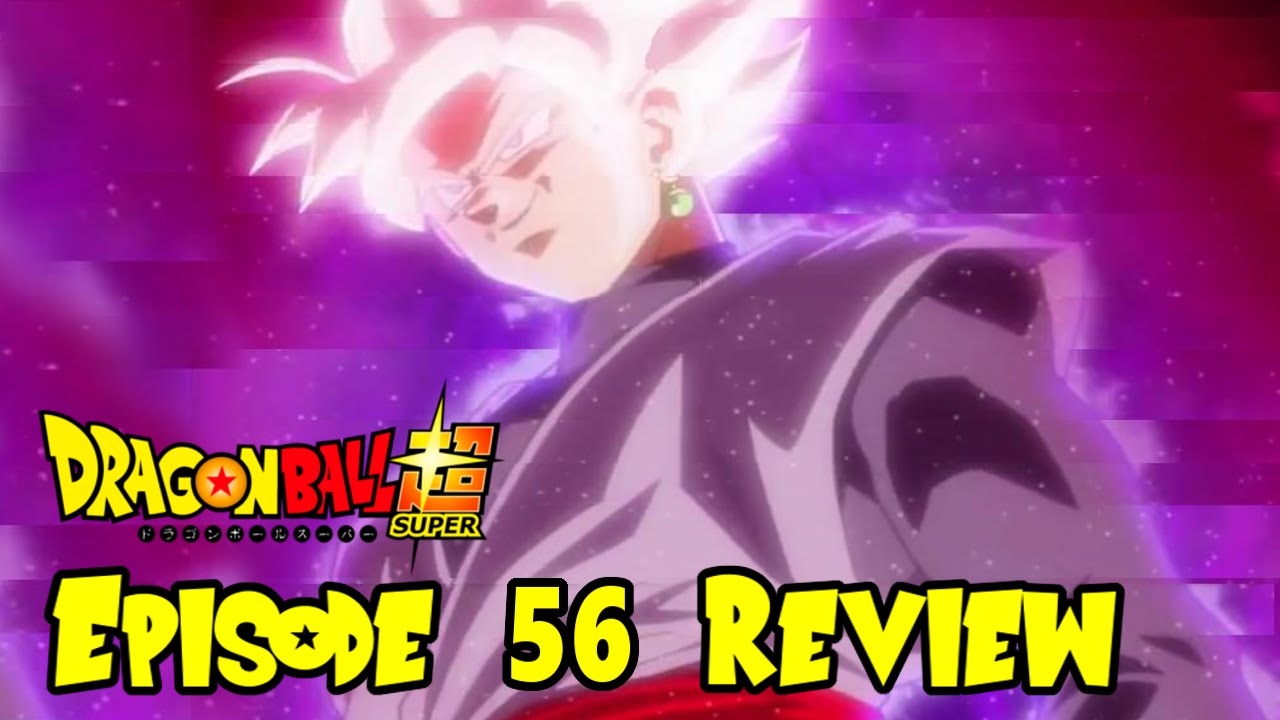 Dragonball Super Episode 56 Review ⋆