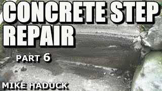 Concrete Steps Repair Part 6 Mike Haduck