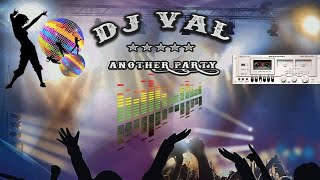 Dj Val - Another Party 🌄🔊🎆