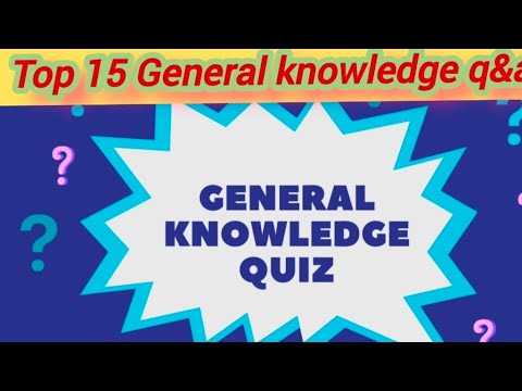 Top 15 General knowledge questions and answers| general knowledge ...