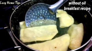 without oil breakfast recipe Indian, without oil easy breakfast, Easy nashta,bina tail ka nashta