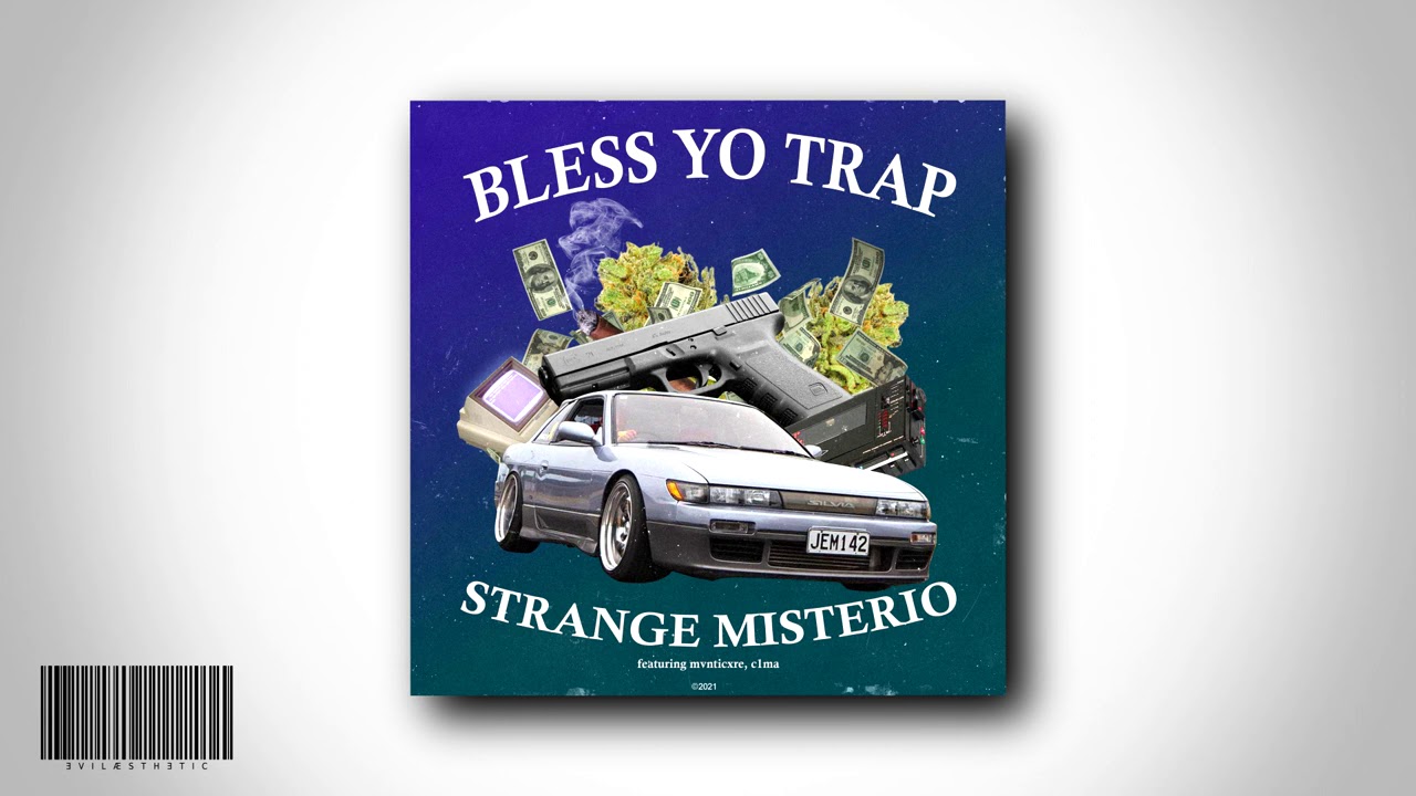 STRANGE MISTERIO - BLESS YO TRAP EP [FULL TAPE]