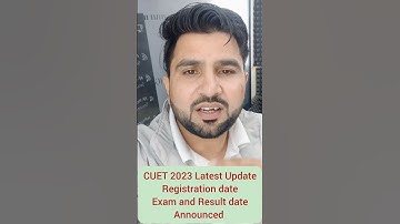 CUET 2023🥳🥳  Registration Date, Result date and Exam date Announced 🔥🔥🔥