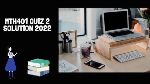 MTH401 quiz 2 solution 2022#solution #vu