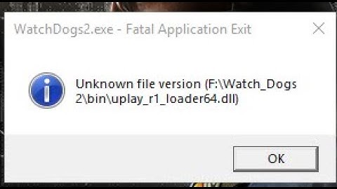 How to solve Watch Dogs 2 error-"Unknown File Version" easily in 2 min!