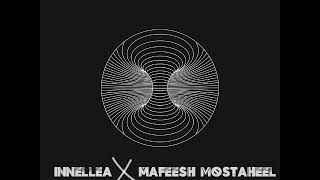 Innellea 𝚇 Mafeesh mostaheel - Amir 𝕵ad mix