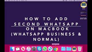 How to add Second Whatsapp app on Macbook Business Whatsapp or Normal