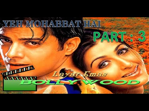 YEH MOHABBAT HAI  PART 3 SUB INDO