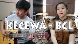 Kecewa - BCL| by Nadia & Yoseph (NY Cover)