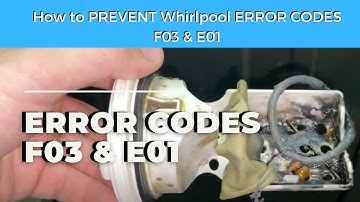 How to PREVENT F03 E01 Whirlpool Washer Error Codes
