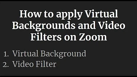 How to Apply Virtual Backgrounds and Video Filters on Zoom