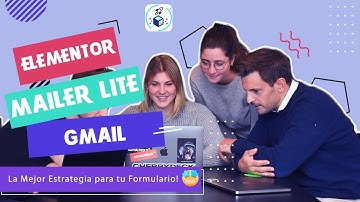 🥇¡La Mejor Estrategia para tu Formulario con Elementor, MailerLite, Gmail y Wordpress!