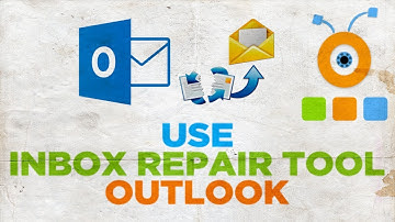 How to Use Inbox Repair Tool in Outlook