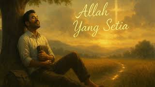 Download Lagu Allah Yang Setia (Terinspirasi dari Mazmur 46:1–2) MP3 Download Lagu Allah Yang Setia (Terinspirasi dari Mazmur 46:1–2) MP3
