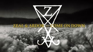 Zeal &amp; Ardor — Come On Down (Tradução Pt-Br)