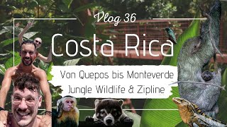 Weltreise Vlog 36 - Costa Rica Teil 1, Manuel Antonio NP, Monteverde & Jungle Zipline Adventure
